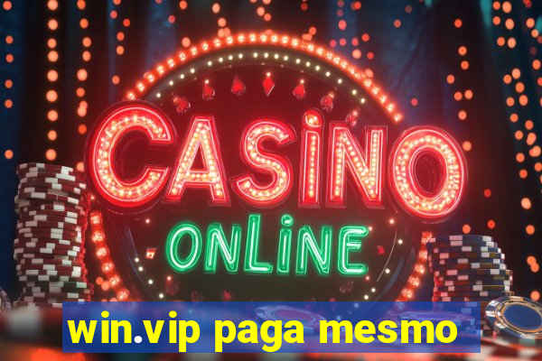 win.vip paga mesmo